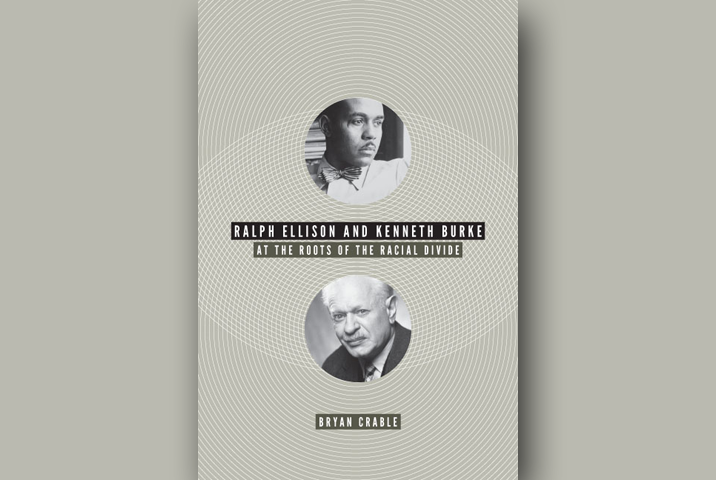 Ralph Ellison and Kenneth Burke: At the Roots of the Racial Divide book cover