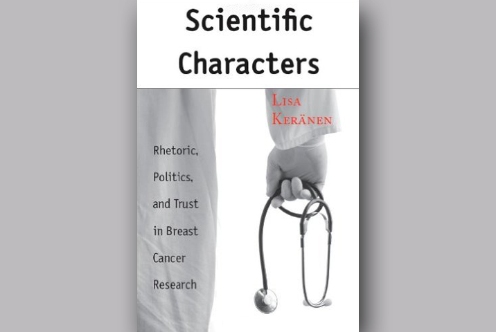 Scientific Characters: Rhetoric, Politics, and Trust in Breast Cancer Research book cover