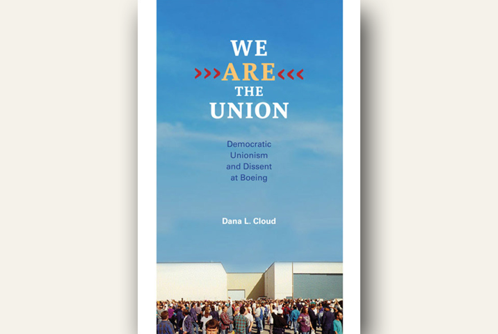 We Are the Union: Democratic Unionism and Dissent at Boeing book cover